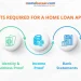 List of Documents Required For a Home Loan