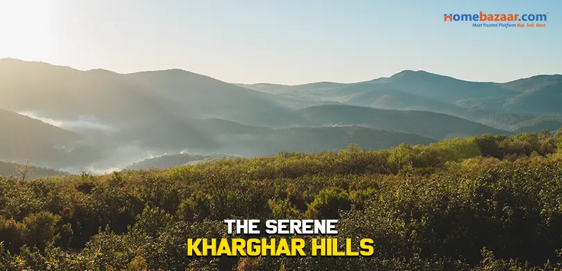 Areas To Live In Navi Mumbai - The Serene Kharghar Hills