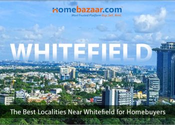 Whitefield Bangalore- The Best Localities Near Whitefield for Homebuyers