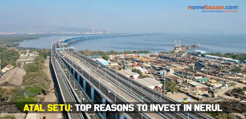Nerul Navi Mumbai- Atal Setu Top reasons to invest in Nerul