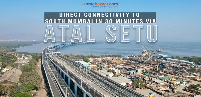 Navi Mumbai property rates- Direct connectivity to South Mumbai in 30 minutes via Atal Setu