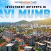 Navi Mumbai property rates- Investment hotspots in Navi Mumbai