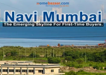 Navi Mumbai - The Emerging Skyline For First-Time Buyers.
