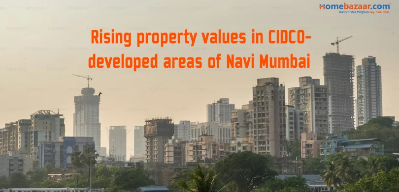 cidco navi mumbai - Rising property values in CIDCO-developed areas of Navi Mumbai