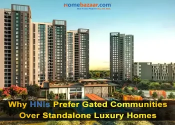 Gated communities-Why HNIs Prefer Gated Communities Over Standalone Luxury Homes 