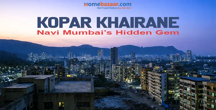 Kopar Khairane: The Underrated Residential & Investm...
