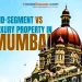Luxury property in Mumbai: Mid-Segment vs Luxury Property In Mumbai