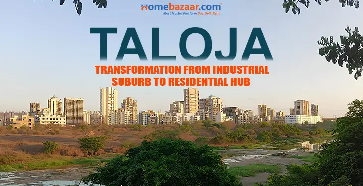 Taloja Emerges As The Next Big Residential Hub in Na...