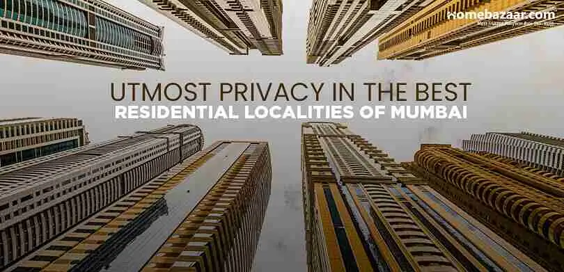 Tallest residential tower in Mumbai- Utmost Privacy In The Best Residential Localities Of Mumbai