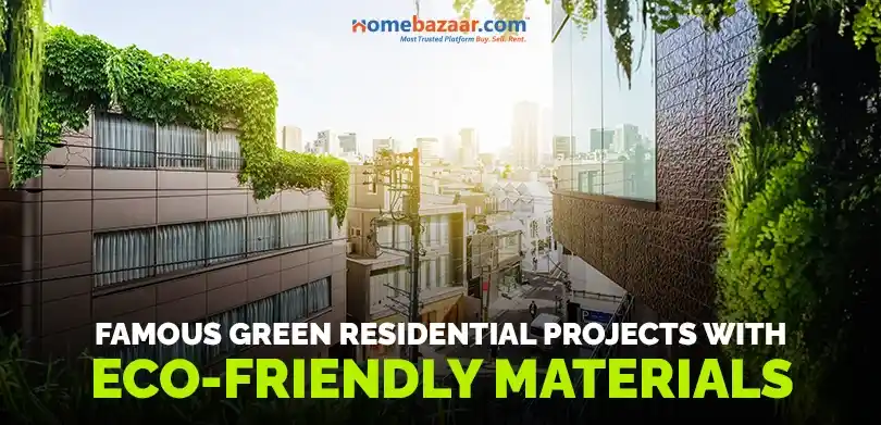 Green residential projects in Mumbai- Famous Green Residential Projects With Eco-friendly Materials