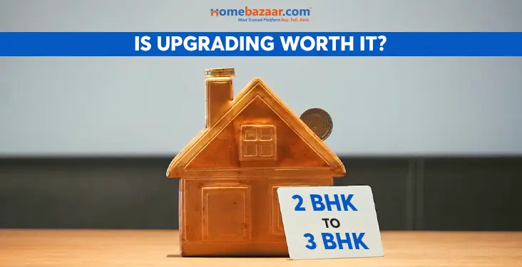 Is Upgrading From 2 BHK To 3 BHK Worth It