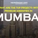 What Are The Top Projects With Premium Amenities In Mumbai?