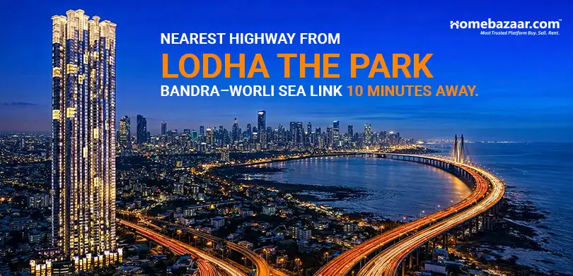 Residential projects near highways in Mumbai- Nearest Highway From Lodha The Park Bandra–Worli Sea Link 10 minutes away