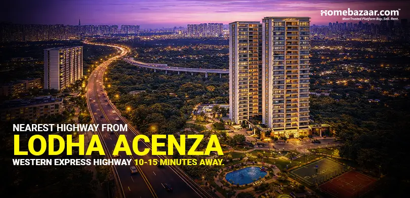 Residential projects near highways in Mumbai- Nearest Highway From Lodha Acenza Bandra–Worli Sea Link 10 minutes away