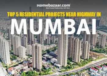 Top 5 Residential Projects Near Highway In Mumbai