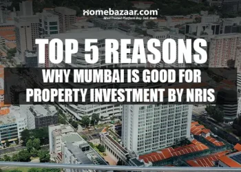 Top 5 Reasons Why Mumbai Is Good For Property Investment by NRIs