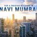 Top 5 Trusted Builders in Navi Mumbai