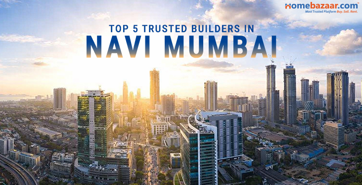 Top 5 Trusted Builders in Navi Mumbai: Reputation, D...