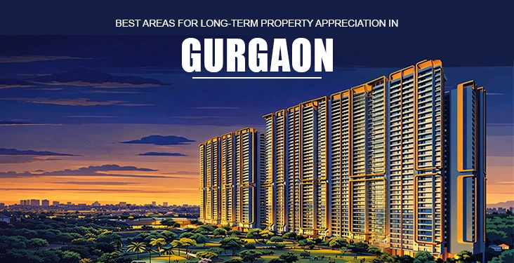Best Areas for Long-Term Property Appreciation in Gu...