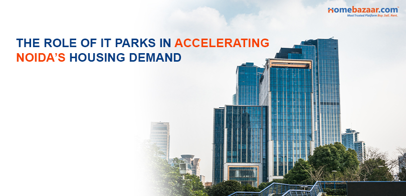 The Role of IT Parks in Accelerating Noida’s Housing Demand