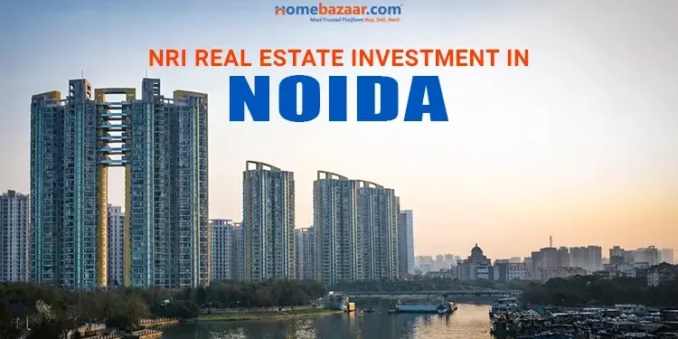 NRI Real Estate Investment in Noida