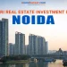 NRI Real Estate Investment in Noida