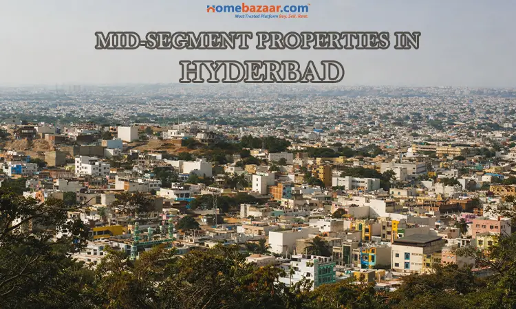 Mid-Segment Property in Hyderbad