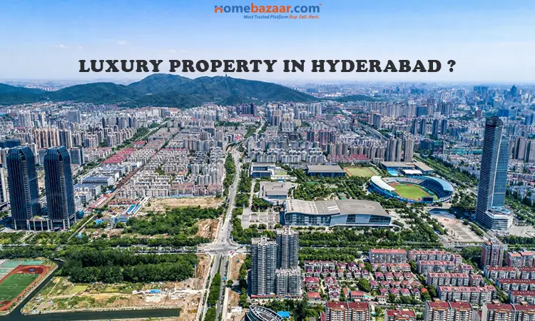 Luxury Property in Hyderabad