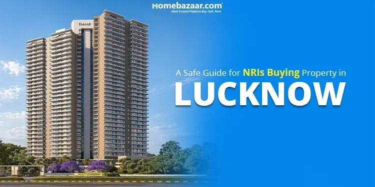 Is Buying Property in Lucknow Safe for NRIs
