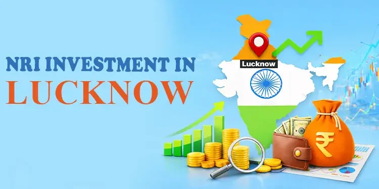 Best Areas In Lucknow For NRI Investment