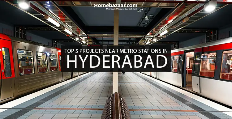 best residential projects near metro stations in Hyderabad