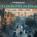 Top 5 Localities in Kolkata for Long-Term Living
