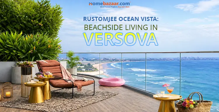 Rustomjee Ocean Vista is one of the popular projects with lifestyle amenities in Western Mumbai. 