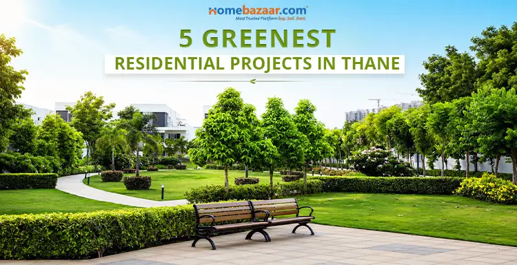 Top 5 Green Residential Projects in Thane